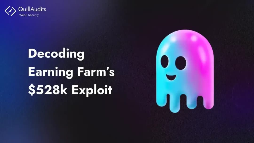 Decoding Earning Farm’s $528k Exploit 